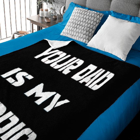 Your dad is my cardio Baby Blankets