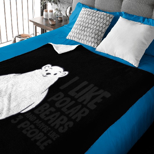 I Like Polar Bears And Maybe Like 3 People Baby Blankets