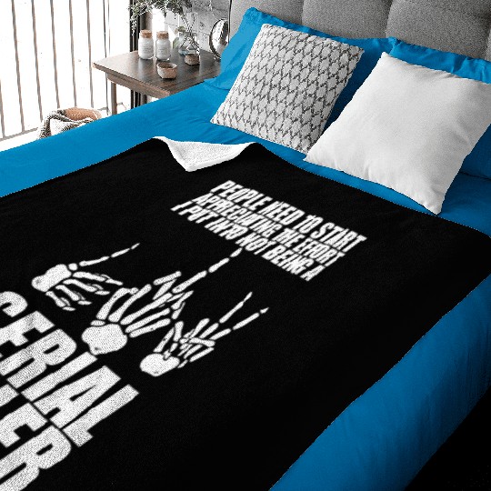 The Effort I Put Into Not Being A Serial Killer 3 Baby Blankets