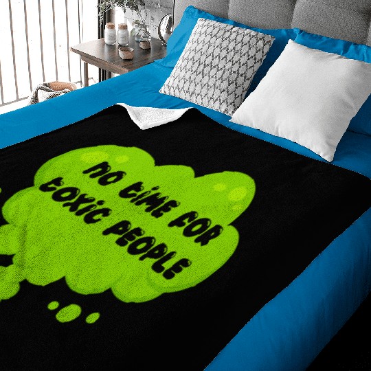 No time for toxic people Baby Blankets