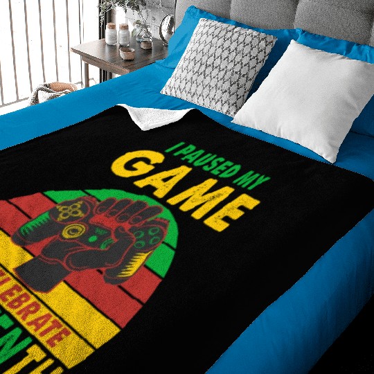 I Paused My Game To Celebrate Juneteenth Gamer Baby Blankets