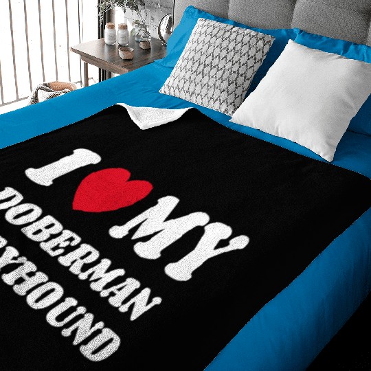 I Love My Doberman Greyhound Baby Blankets