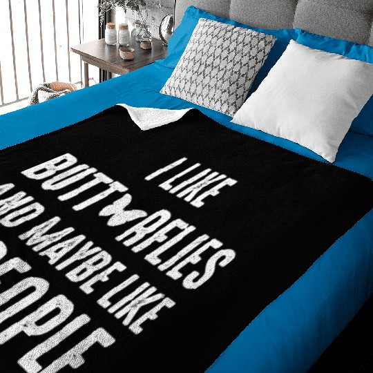 Like Butterflies And Maybe Like 3 People Introvert Baby Blankets