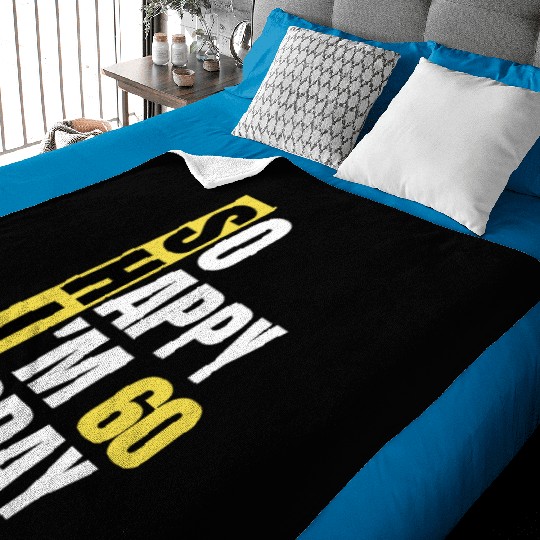 So Happy I'm 60 Today aka S.H.I.T Baby Blankets