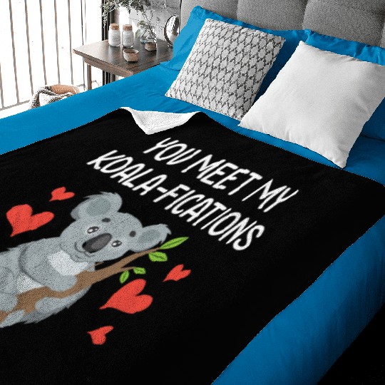 You Meet My Koalifications Gift for Him Her Koala Baby Blankets