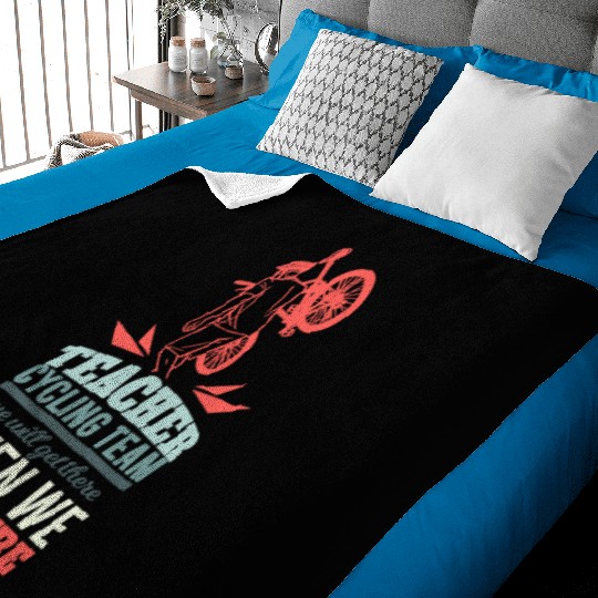 Teacher Cycling Team We Will Get There When We Get Baby Blankets