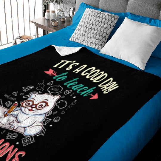 Good Day To Teach Tiny Humans Elementary Teacher Baby Blankets