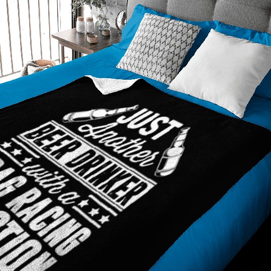Beer Drinker With Drag Racing Addiction Baby Blankets