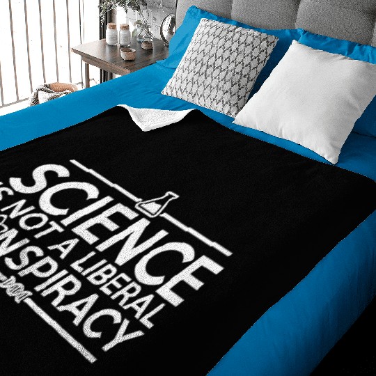 Quality Science Is Not A Liberal Conspiracy Baby Blankets