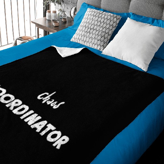 Chaos Coordinator - Teacher Baby Blankets