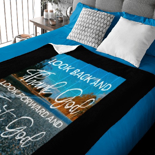 Look back and thank God look forward and trust God Baby Blankets