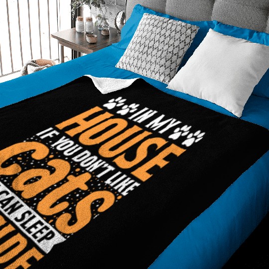 If You Don t Like Cats Mom Dad Cat Lover Kitty Baby Blankets