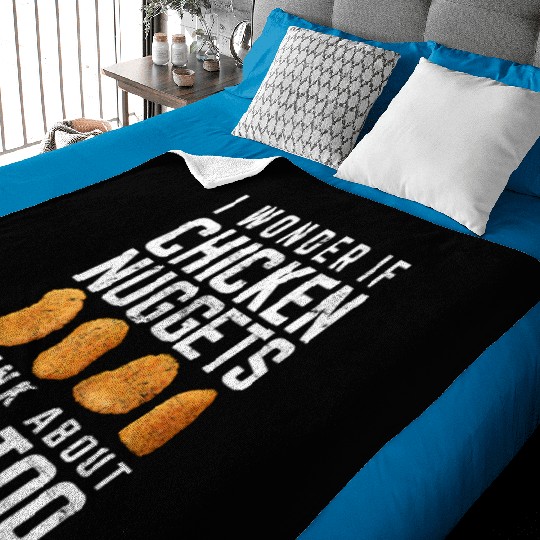 I Wonder If Chicken Nuggets Think About Me Too Nug Baby Blankets
