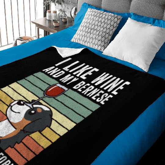 I Like Wine And My Bernese Mountain Dog Baby Blankets