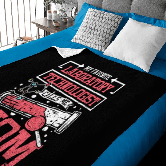 My favorite laboratory technologist calls me mom Baby Blankets