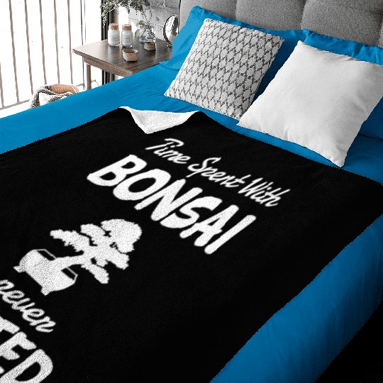 Bonsai Funny Quote Bonsai-tree Japanese Planting Baby Blankets