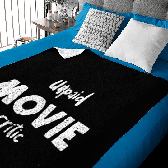 Unpaid Movie Critic - Movies Baby Blankets