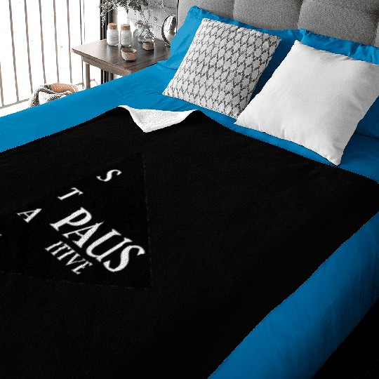 Stay positive Baby Blankets