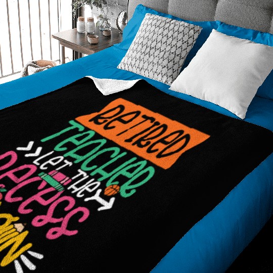 RETIRED TEACHER LET THE RECESS BEGIN Baby Blankets