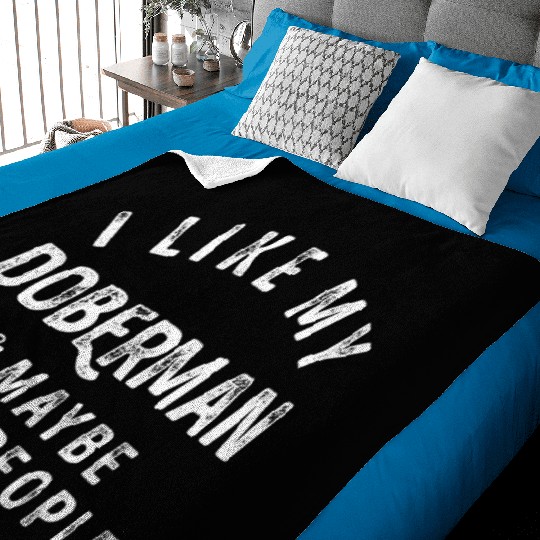 I Like My Doberman and Maybe 3 People Distress Vin Baby Blankets