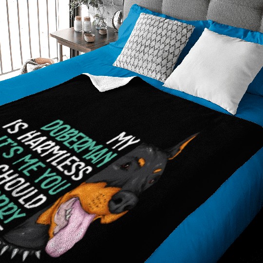 My Doberman Is Harmless It's Me You Should Worry Baby Blankets