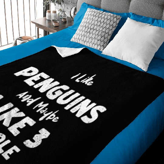 I Like Penguins And Maybe Like 3... Baby Blankets