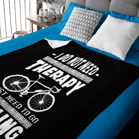 I do not need Therapy I just need to go Cycling Baby Blankets