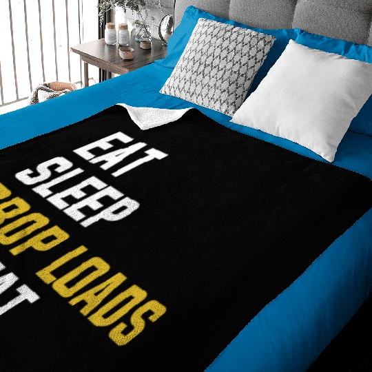 Eat Sleep Drop Loads Repeat Funny Truck Driver Shi Baby Blankets