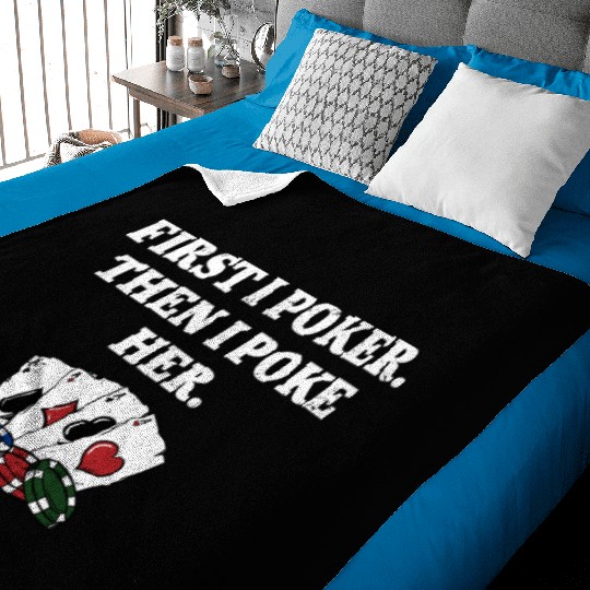 First I Poker then I Poke Her Poker Player Couples Baby Blankets