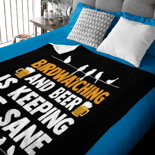 Birdwatching And Beer Is Keeping Me Sane Birding Baby Blankets