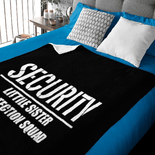 Security Little Sister Protection Squad Baby Blankets
