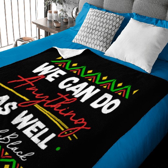 We Can Do Anything As Well African American Black Baby Blankets