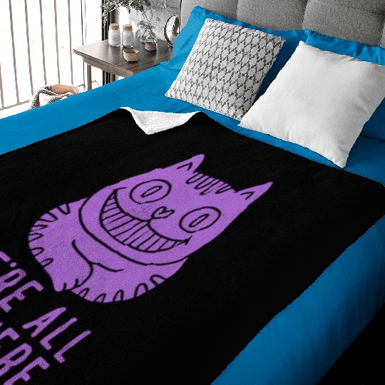 We re All Mad Here Baby Blankets