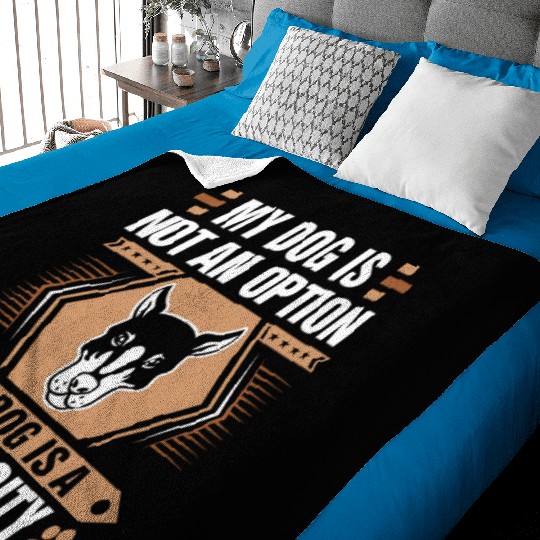 Dog Is Not Option Dog Is Necessity Doberman Baby Blankets