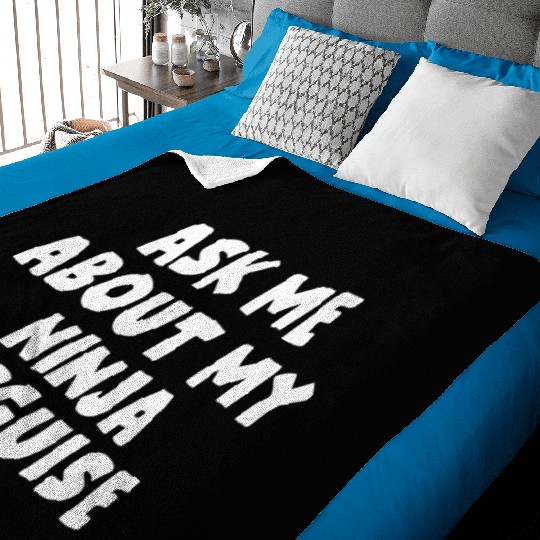 Ask Me About My Ninja Disguise Baby Blankets