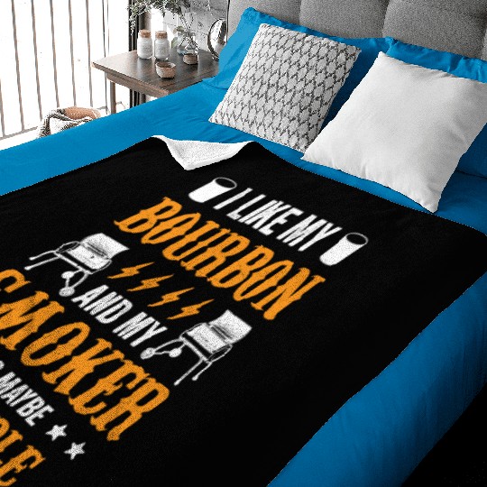 20200715 I Like Bourbon My Smoker And Maybe 3 Baby Blankets