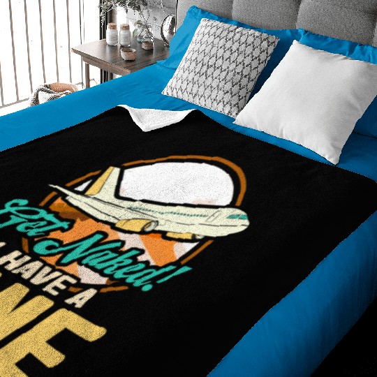 Airline Pilot Quote I Have A Plane Aircraft Pilot Baby Blankets