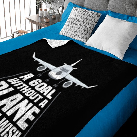 Airline Pilot A Goal Without A Plane Aircraft Baby Blankets