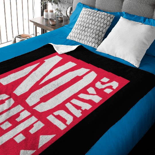 no days off quote Baby Blankets