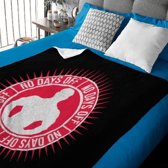 no days off quote Baby Blankets