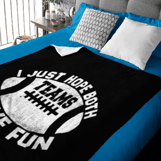 i just hope both teams have fun cool Baby Blankets