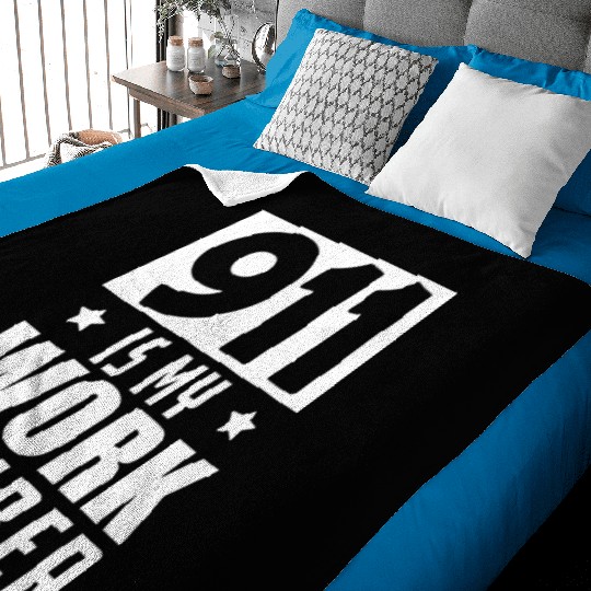 Dispatcher - 911 is my work number Baby Blankets