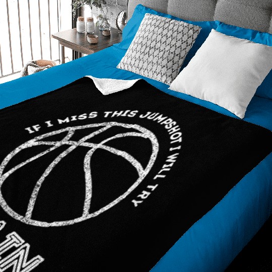 If I Miss This Jumpshot I Will Try Again Baby Blankets