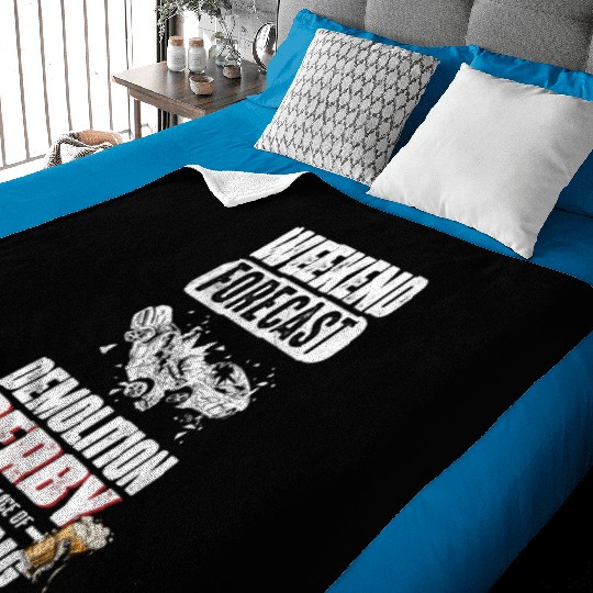 Weekend Forecast Demolition Derby Drinking Demo Baby Blankets