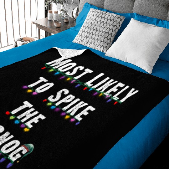 Most Likely To Spike The Eggnog Family Christmas Baby Blankets