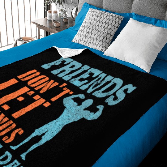 Friends Don'T Let Friends Skip Leg Day Weightlifti Baby Blankets