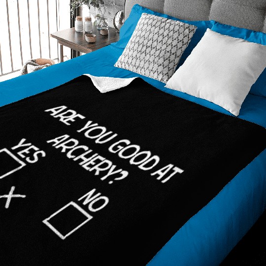 Are you good at Archery Yes No - Archery Baby Blankets