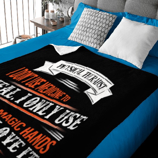 Physical Therapist I Only Use My Hands To Heal Baby Blankets