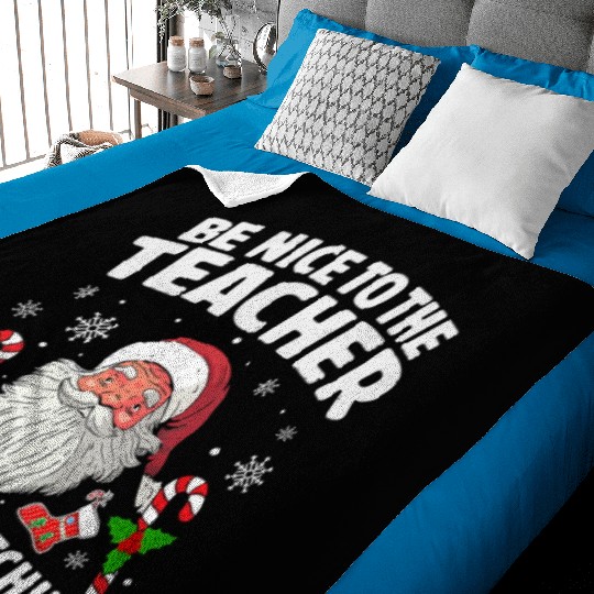 Be Nice To The Teacher Santa Is Watching Christmas Baby Blankets