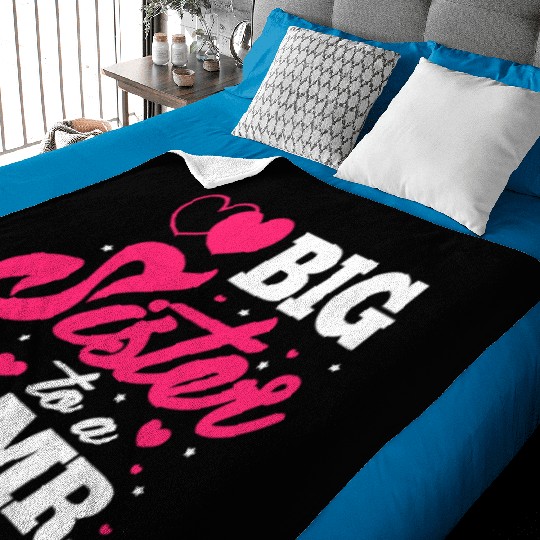 Big Sister To A Little Mr. Baby Blankets